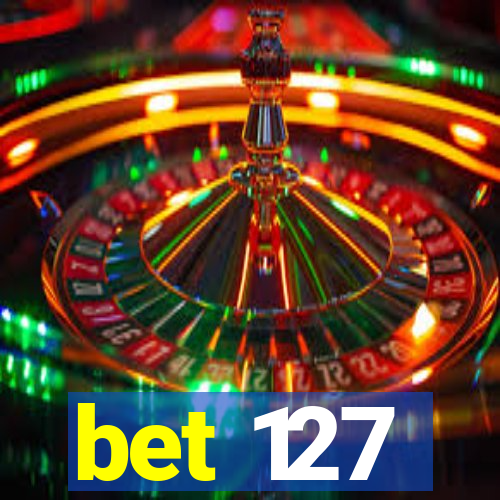 bet 127
